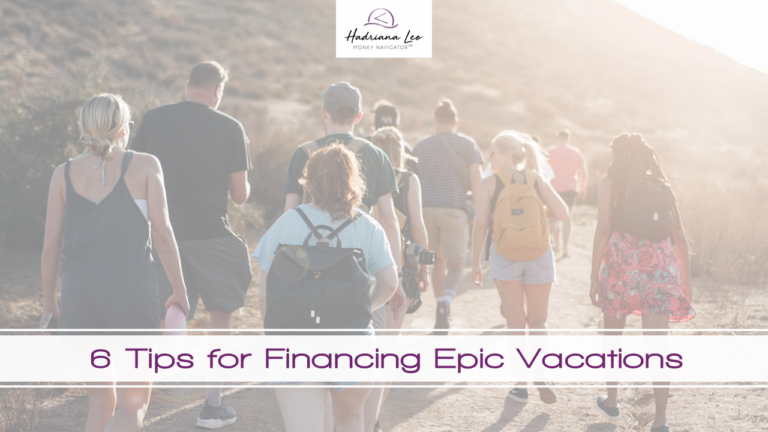 6-tips-for-financing-your-epic-vacation-money-navigator-international